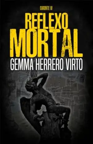 Reflexo mortal: Um thriller policial de tirar o fôlego da Série Caronte. – Gemma Herrero Virto