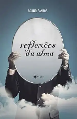 Reflexões da alma – Bruno Santos