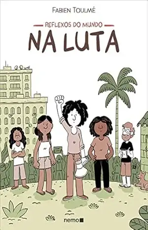 Reflexos do mundo: Na luta – Fabien Toulmé