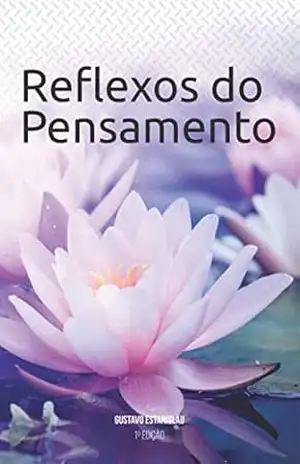 Reflexos do Pensamento – Gustavo Estanislau da Silva