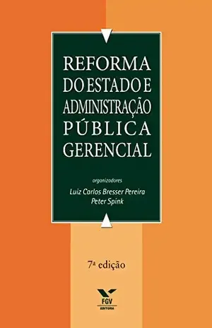 Reforma do Estado e administração publica gerencial – Luiz Carlos Bresser-Pereira