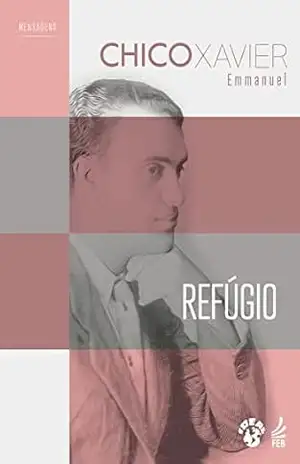 Refúgio (IDEAL) – Francisco Cândido Xavier