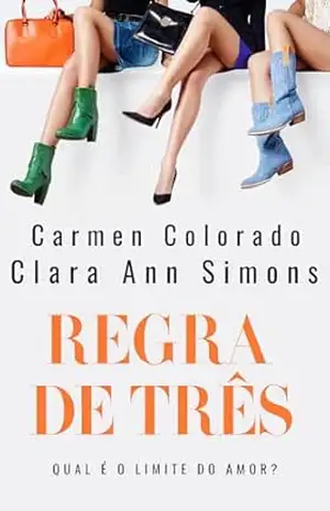 Regra de três – Carmen Colorado Ferreira