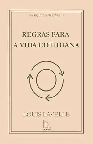 Regras para a vida cotidiana – Louis Lavelle