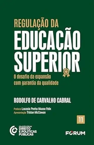 Regulação da Educação Superior – Rodolfo de Carvalho Cabral