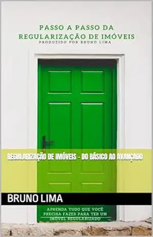 REGULARIZAÇÃO DE IMÓVEIS – DO BÁSICO AO AVANÇADO – Bruno Lima