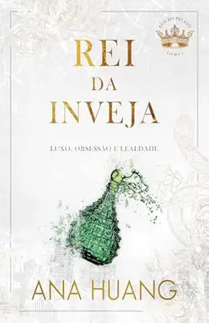 Rei da Inveja (Reis do Pecado) – Ana Huang