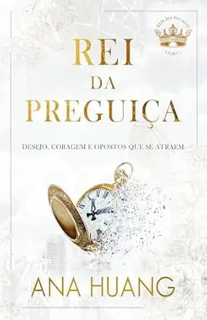 Rei da Preguiça (Reis do Pecado Livro 4) – Ana Huang