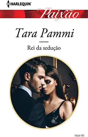 Rei da sedução (Paixão Livro 502) – Tara Pammi