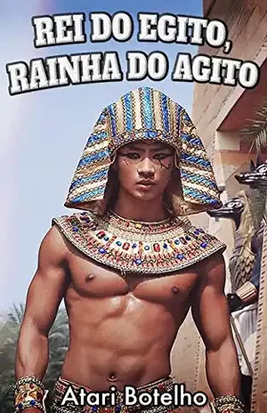 Rei do Egito, Rainha do Agito – Atari Botelho