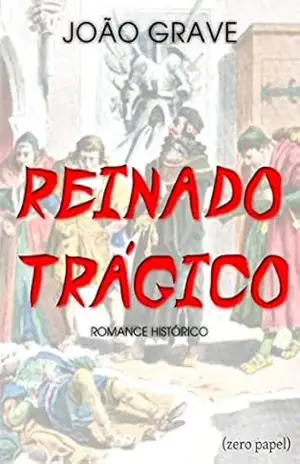 Reinado Trágico - João Grave