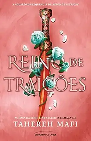 Reino de traições (This woven kingdom) – Tahereh Mafi