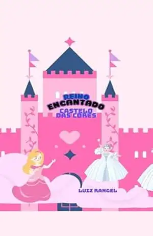 Reino Encantado Castelo das Cores – Luiz Rangel