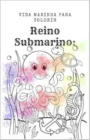 Reino Submarino: Vida Marinha para Colorir – NICOLAS BARBOSA