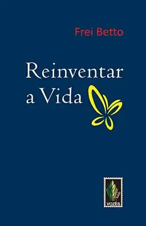 Reinventar a vida (Nobilis) – Frei Betto