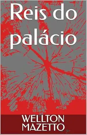 Reis do palácio – WELLTON MAZETTO