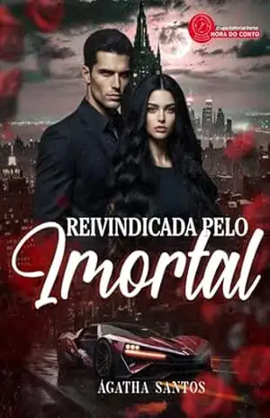 Reivindicada pelo Imortal – Agatha Santos