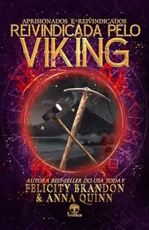Reivindicada pelo Viking (Aprisionados e Reivindicados Livro 4) – Anna Quinn