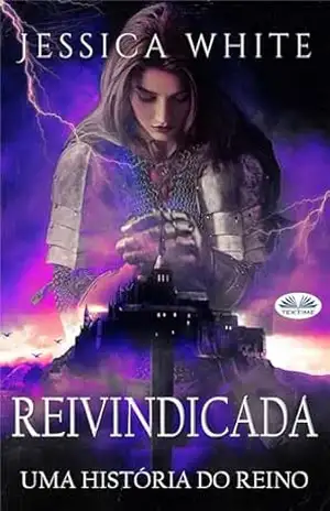 Reivindicada: Uma História do Reino – Jessica White