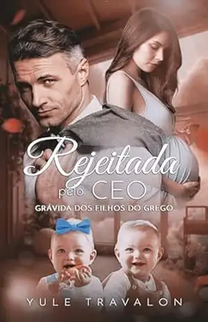 REJEITADA PELO CEO: Grávida dos Filhos do Grego – Yule Travalon