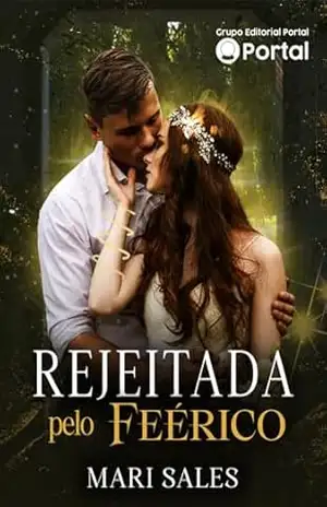 Rejeitada pelo Feérico – Mari Sales
