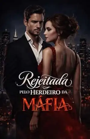Rejeitada pelo Herdeiro da Máfia – Alexandre Cruz