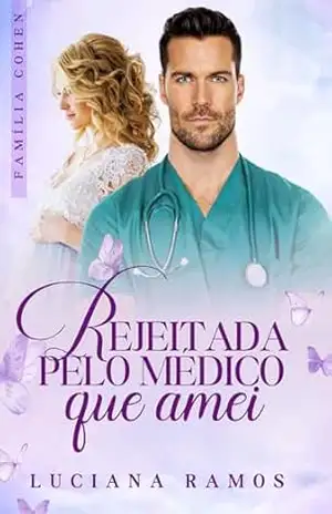 Rejeitada pelo Médico que amei: Família Cohen – Luciana Ramos