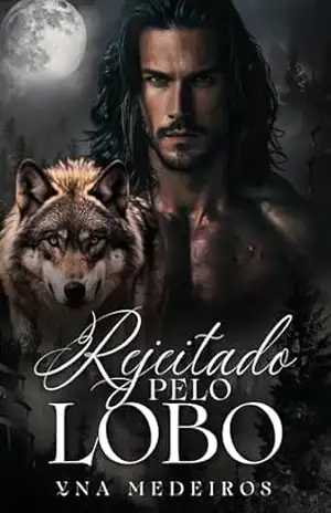 Rejeitado pelo lobo – Yna  Medeiros