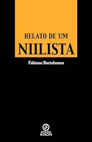 Relato de um niilista – Fabiano Bartolomeu