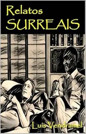 Relatos Surreais – Luis  Vendramel