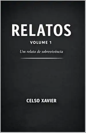 Relatos: Volume 1 – Celso Xavier