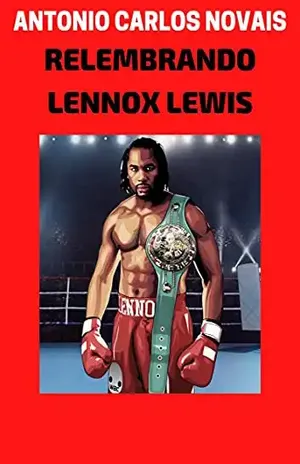 RELEMBRANDO LENNOX LEWIS - ANTONIO CARLOS  NOVAIS