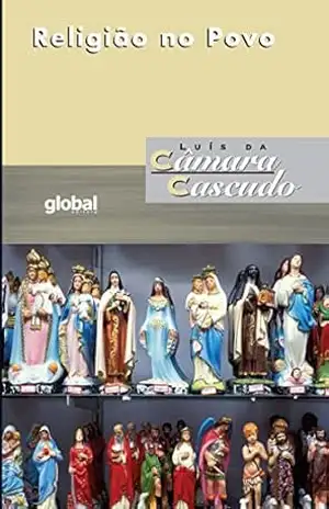 Religião no povo (Luís da Câmara Cascudo) – Luís da Câmara Cascudo