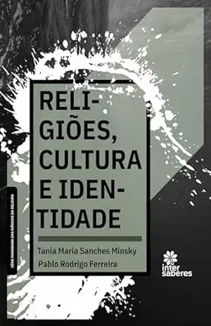 Religiões, Cultura e Identidade - Tania Maria Sanches Minsky