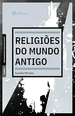 Religiões do mundo antigo – Sandro Pereira