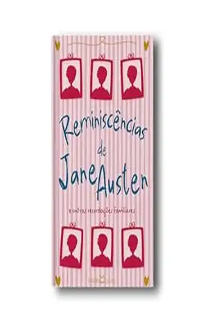 Reminiscências de Jane Austen - James Edward Austen-Leigh