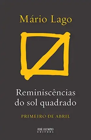 Reminiscências do sol quadrado – Mario Lago