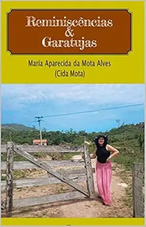 Reminiscências & Garatujas – Maria Aparecida da Mota Alves