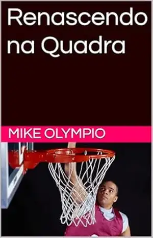 Renascendo na Quadra – Mike  Olympio