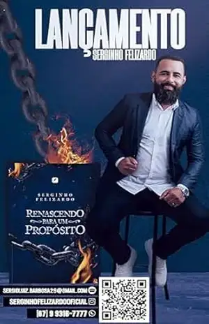 Renascendo Para Um Propósito – SERGINHO FELIZARDO