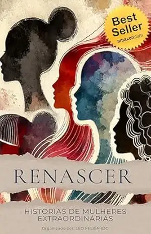 RENASCER: Histórias de Mulheres Extraordinárias – Coletânea de Mulheres  Extraordinárias