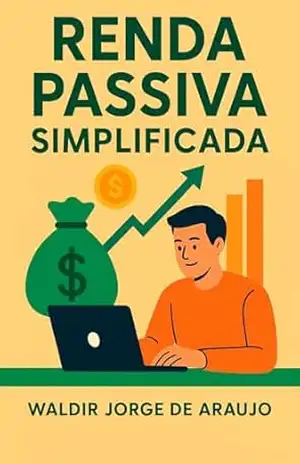 Renda Passiva Simplificada – waldir Jorge DE ARAUJO