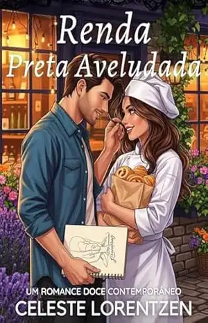 Renda Preta Aveludada: Um Romance Doce Contemporâneo - Celeste Lorentzen