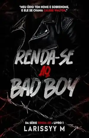 Renda–se Ao Bad Boy – Larissyy M