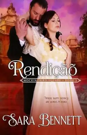 Rendição (Mockingbird Square (Brazilian Portuguese Edition) Livro 3) – Sara Bennett