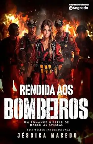 Rendida aos bombeiros – Jéssica Macedo