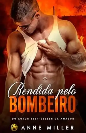Rendida Pelo Bombeiro – Anne Miller