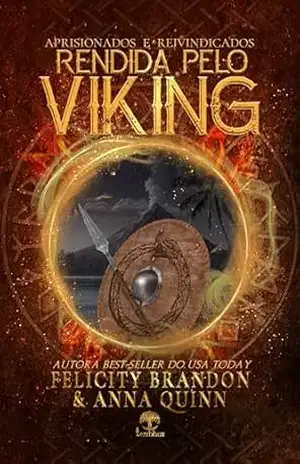 Rendida Pelo Viking (Aprisionados e Reivindicados Livro 3) – Anna  Quinn