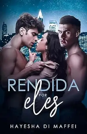 Rendida Por Eles: Um Trisal MMF (Duologia Hades' Men) - Hayesha Di Maffei