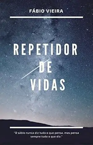 Repetidor de Vidas - Fábio Vieira